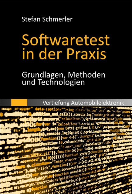 Softwaretest in der Praxis, Stefan Schmerler