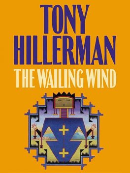 The Wailing Wind, Tony Hillerman