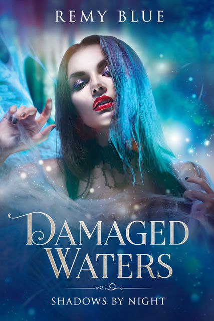 Damaged Waters: Shadows By Night, Remy Blue