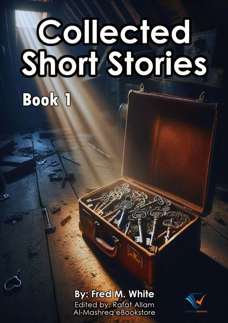 Collected Short Stories – Book1, Fred M.White