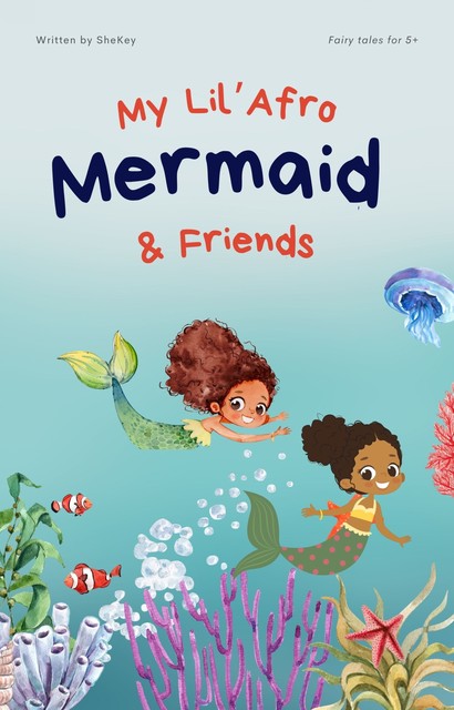 My Lil Afro Mermaid and Friends, Keyia Simpson