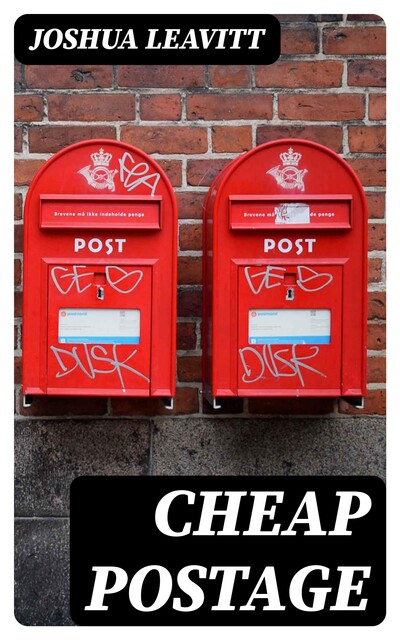 Cheap Postage, Joshua Leavitt
