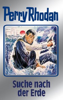 Perry Rhodan 78: Suche nach der Erde (Silberband), William Voltz, Kurt Mahr, H.G. Francis, H.G. Ewers, Hans Kneifel