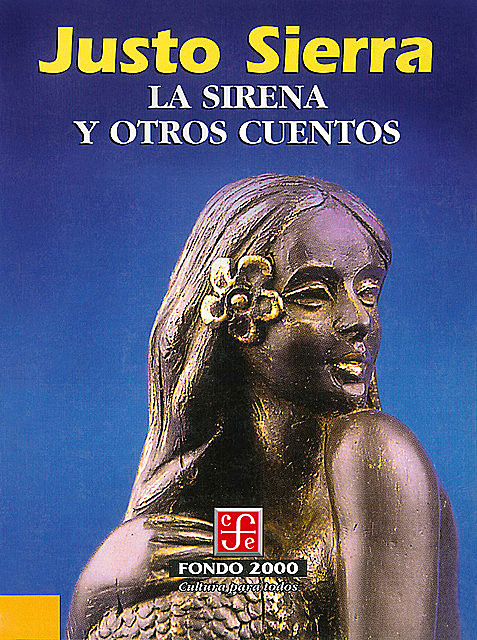 La sirena y otros cuentos, Justo Sierra