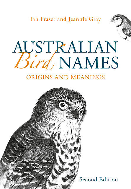 Australian Bird Names, Ian Fraser, Jeannie Gray