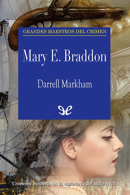 Darrell Markham, Mary Elizabeth Braddon