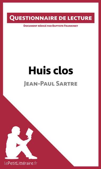 Huis clos de Jean-Paul Sartre, Baptiste Frankinet, lePetitLittéraire.fr