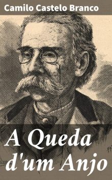 A Queda d'um Anjo, Camilo Castelo Branco