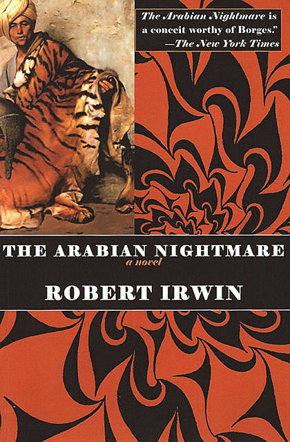 The Arabian Nightmare, Robert Irwin