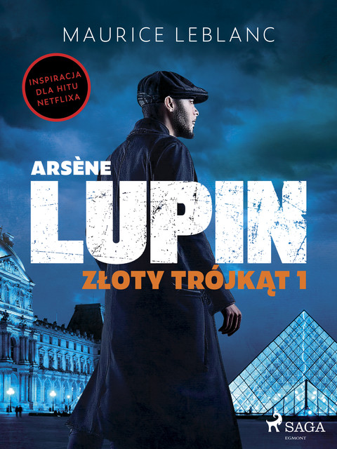 Arsène Lupin. Złoty trójkąt, Maurice Leblanc