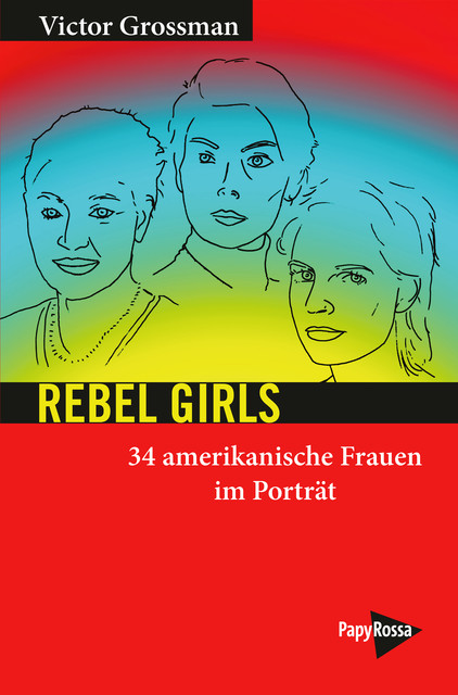 Rebel Girls, Victor Grossman