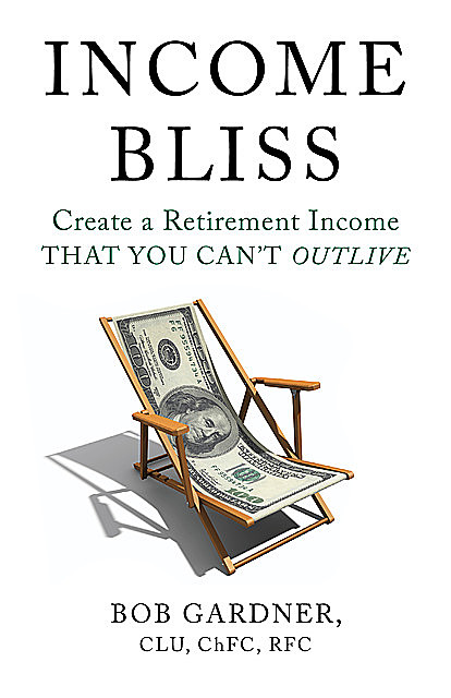 Income Bliss, Bob Gardner