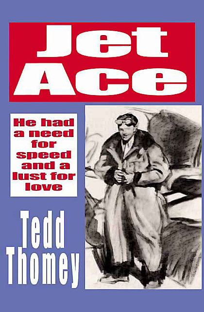 Jet Ace, Tedd Thomey
