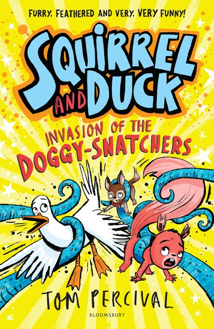 Squirrel and Duck: Invasion of the Doggy-Snatchers, Tom Percival