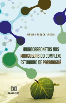 Hidrocarbonetos nos Manguezais do Complexo Estuarino de Paranaguá, Marina Garcia