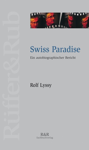 Swiss Paradise, Rolf Lyssy