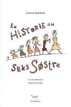 En historie om seks søstre, Louis Jensen