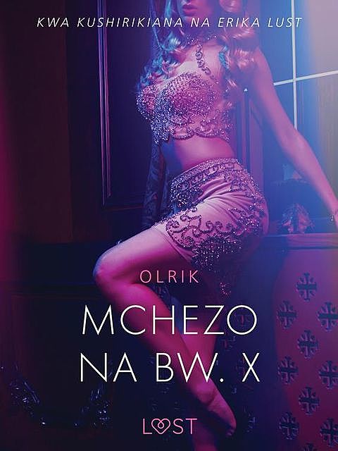 Mchezo na Bw. X – Hadithi Fupi ya Mapenzi, - Olrik