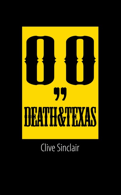 Death & Texas, Clive Sinclair