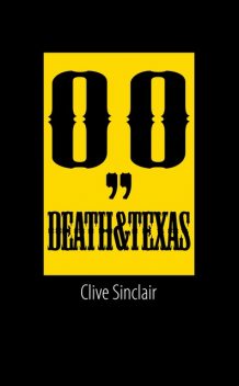 Death & Texas, Clive Sinclair