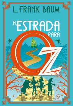 A estrada para Oz, L. Frank Baum