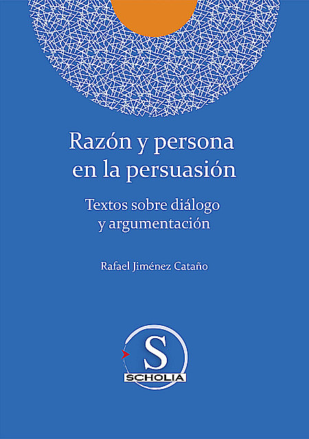Razón y persona en la persuasión, Rafael Jiménez Cataño