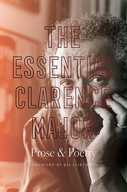 The Essential Clarence Major, Clarence Major