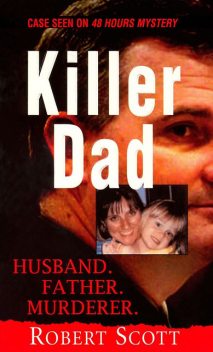Killer Dad, Robert Scott
