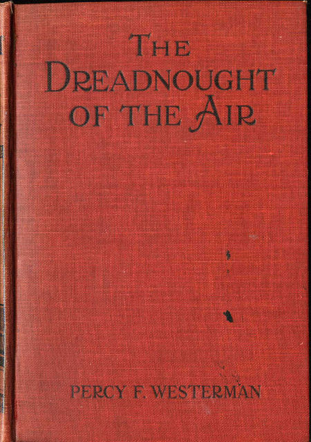 The Dreadnought of the Air, Percy Westerman