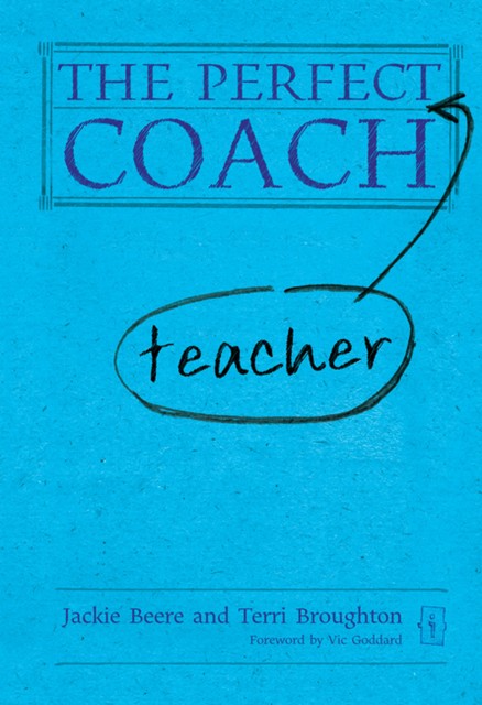 The Perfect Teacher Coach, Terri Broughton