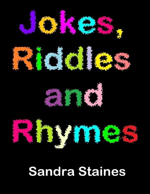 Jokes, Riddles and Rhymes, Sandra Staines