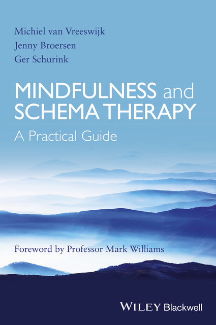 Mindfulness and Schema Therapy, Jenny, Broersen, Ger, Michiel, Schurink, van Vreeswijk