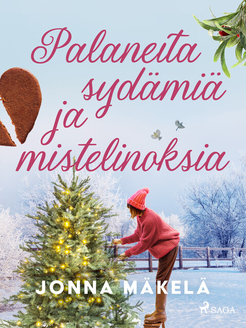 Palaneita sydämiä ja mistelinoksia, Jonna Mäkelä