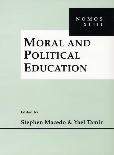 Moral and Political Education, Stephen Macedo, Yael Tamir