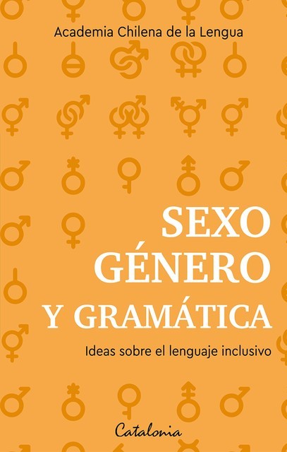 Sexo, género y gramática, Academia Chilena de la Lengua