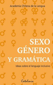 Sexo, género y gramática, Academia Chilena de la Lengua