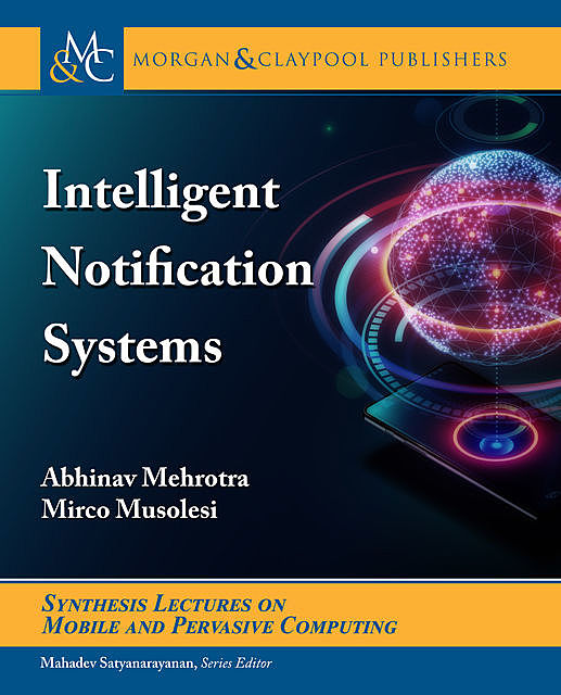 Intelligent Notification Systems, Abhinav Mehrotra, Mirco Musolesi