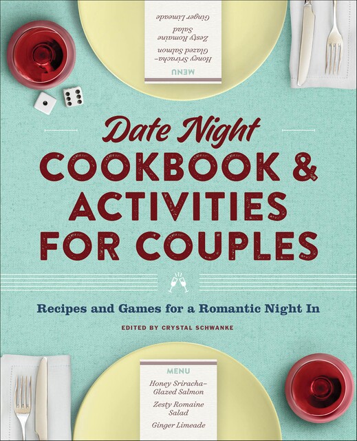 Date Night Cookbook & Activities for Couples, Crystal Schwanke