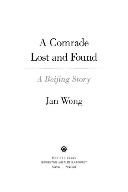 A Comrade Lost and Found, Jan Wong