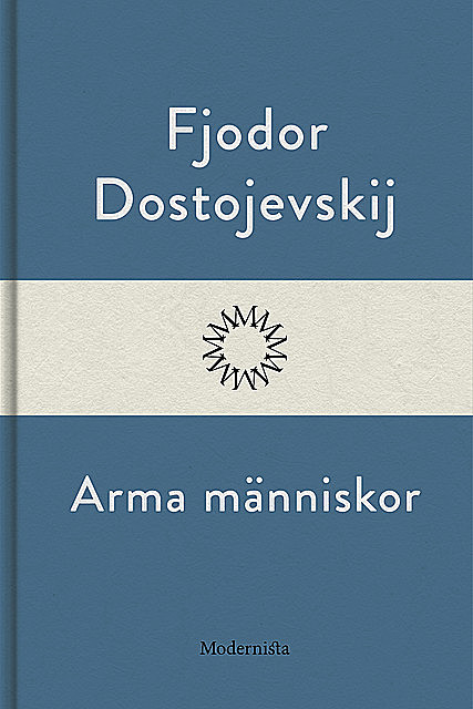 Arma människor, Fjodor Dostojevski