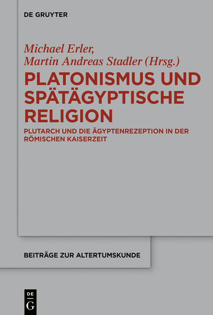 Platonismus und spätägyptische Religion, Martin Andreas Stadler, Michael Erler