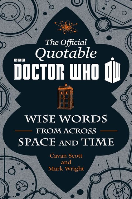 The Official Quotable Doctor Who, Cavan Scott, Mark Wright