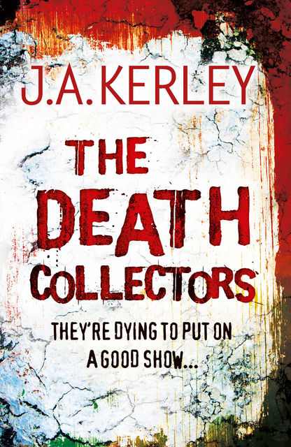 The Death Collectors (Carson Ryder, Book 2), Jack Kerley