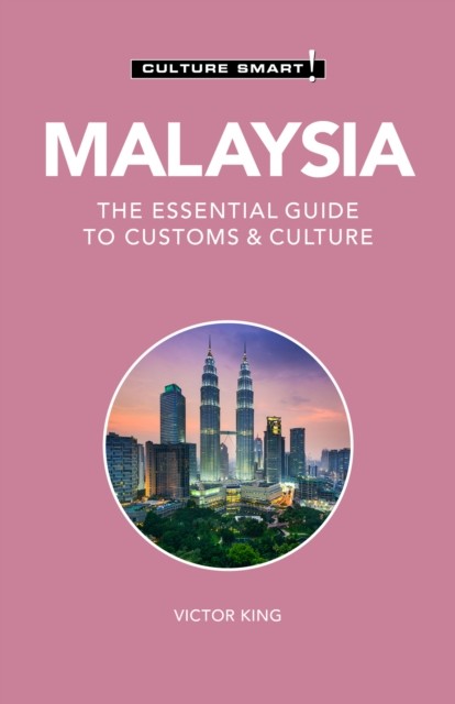 Malaysia – Culture Smart, Victor King