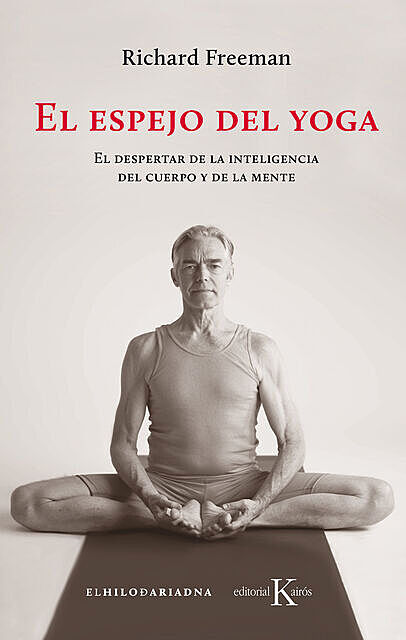 El espejo del yoga, Richard Freeman