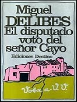El Disputado Voto Del Señor Cayo, Miguel Delibes
