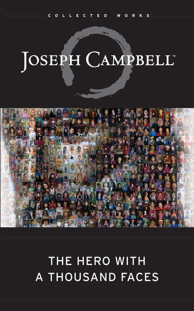 The Hero with a Thousand Faces, Joseph Campbell