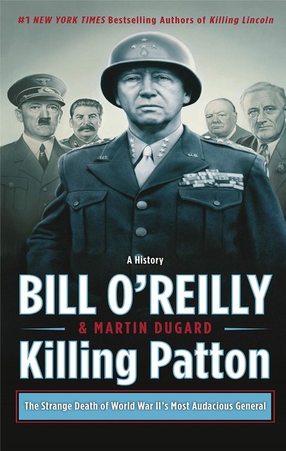 KILLING PATTON, Bill O'Reilly