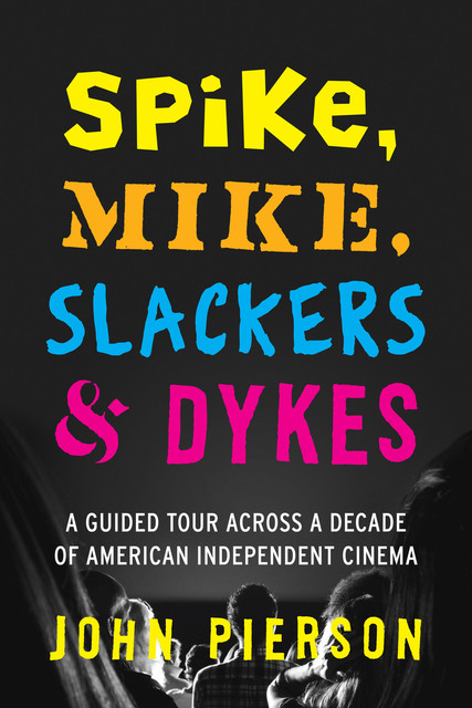 Spike, Mike, Slackers & Dykes, John Pierson