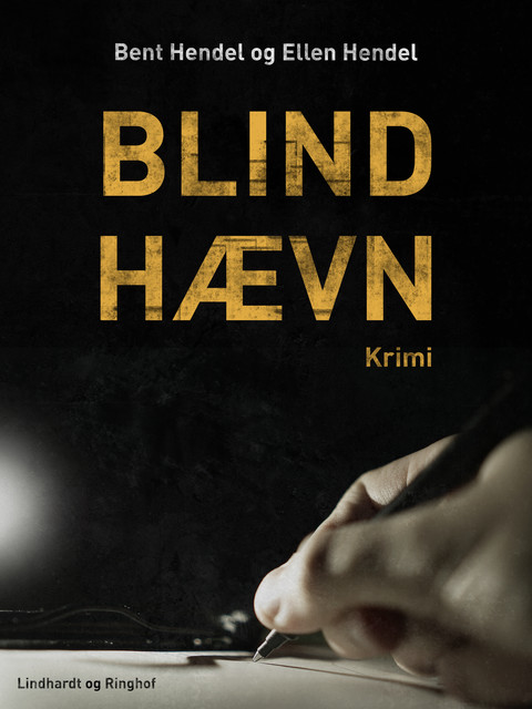 Blind hævn, Bent Hendel, Ellen Hendel